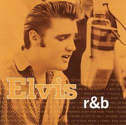 Elvis Presley : Elvis R&B